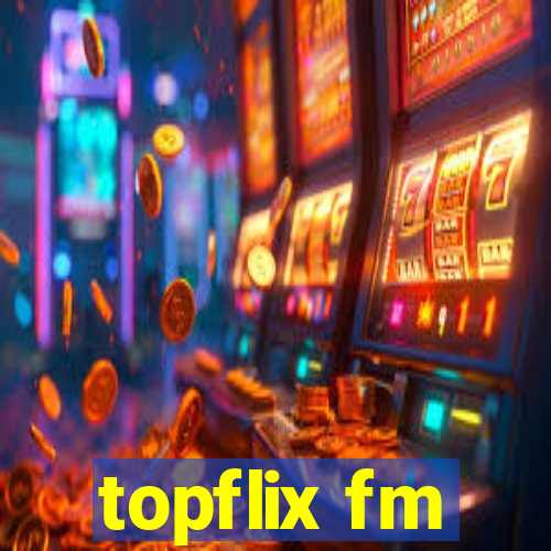 topflix fm